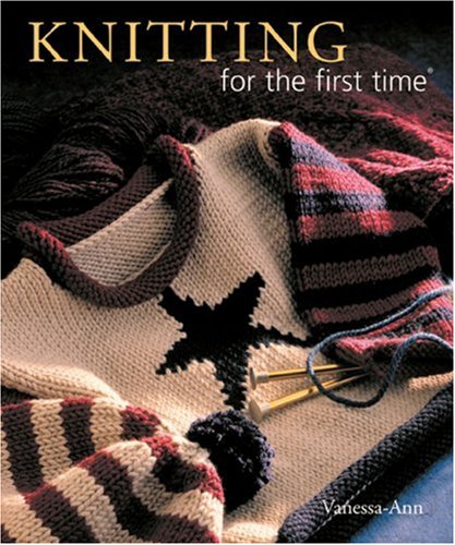 Knitting for the First Time by Vanessa Anne - Paperback Book